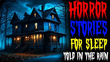 True Scary Stories Told to the Sound of Rain  Relax and Fall Asleep Quickly Vol  434 l Black Screen