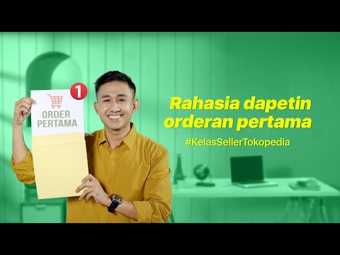 Tips Jualan Online: Cara Mendapatkan Order Pertama di Tokopedia