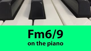 Learn To Play Fm6/9 Chord On Piano: Easy Tutorial For Beginners | Music Simply Understood