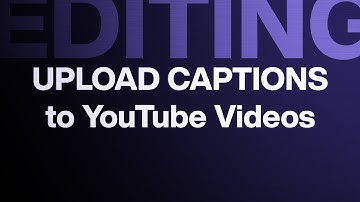 How to Upload Subtitle Caption Files to YouTube Videos (2020, OUT OF DATE)