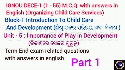 IGNOU DECE 1 MCQ with answers in english#block 1#unit 5#part 1#1-55#important of play in development