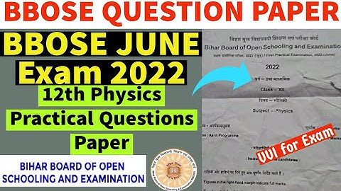 BBOSE Exam Question Paper 12th Physics Practical | BBOSE June Exam 2022 Paper Physics Practical