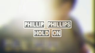 Phillip Phillips - Hold On | Subtitulada al Español