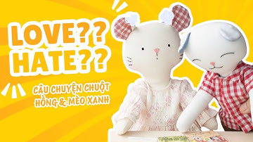 Tổng hợp tất tần tật về bé chuột hồng và mèo xanh - Câu chuyện thú bông vải nhà May