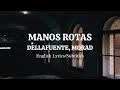 Manos Rotas - DELLAFUENTE, Morad (Lyrics/Letra) English Lyrics