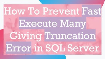 How To Prevent Fast Execute Many Giving Truncation Error in SQL Server