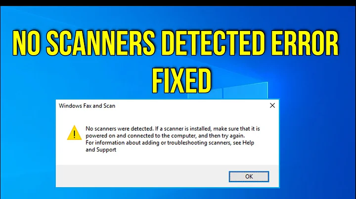 No Scanners Were Detected Error on Windows 10 FIX 2021