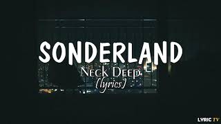 Sonderland (lyrics) - Neck Deep