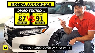 DYNO TESTED (87 vs. 91 Octane)  How much HP gained? // 10th Gen (2018+) Honda Accord 2.0