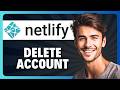 How to Delete Netlify Account in 2026