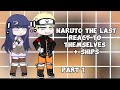 Naruto the last react to themselves   short  ships  part 1  repost