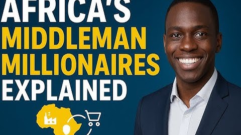Africa’s Middleman Millionaires: How Arbitrage Is Creating a New Wealth Class