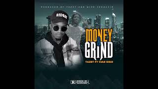 Tazet Money & Grind Ft Ciar Diko