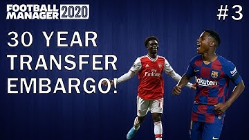 FM20 Experiment: 30 YEAR TRANSFER EMBARGO! Football Manager 2020 Experiment – Part 3
