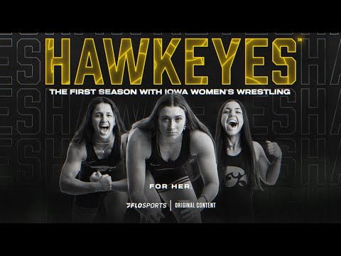 HAWKEYES The First Season With Iowa Women S Wrestling Trailer