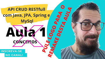 API CRUD RESTfull com Java, JPA, Spring e MySql - Aula 1