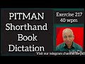Pitman shorthand Book Exercise 217 #40 wpm