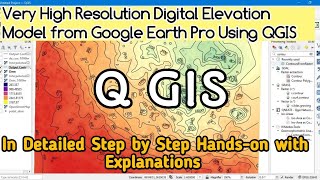 Very High Resolution DEM and Contour from Google Earth || Q GIS 3.14 || Detailed Hands-on || screenshot 4