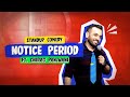 Notice Period | Why I quit my job | Stand Up Comedy ft. Chirag Panjwani