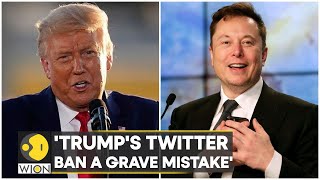 Elon Musk Calls Donald Trumps Twitter Ban A Grave Mistake Reinstates Account After Poll Wion