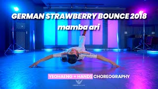 Mamba ari - GERMAN STRAWBERRY BOUNCE 2018 l YEOHAENG + HANDS & VOUGE STYLE CHOREO