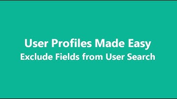 User Profiles Made Easy - Exclude Search Fields