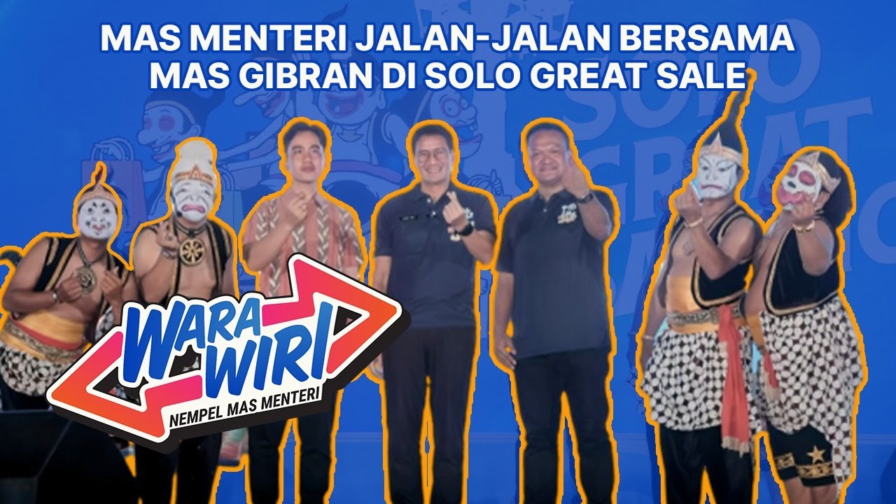 WARA WIRI eps.07 | Mas Menteri Sama Mas Gibran Jalan Bareng, Kira-Kira Ngapain, ya?
