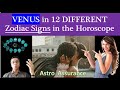 VENUS in 12 DIFFERENT Zodiac Signs in the Horoscope || Venus in all Signs