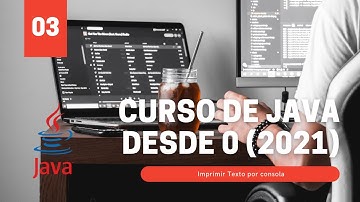 03 - Imprimir texto por consola Curso de Java 2021