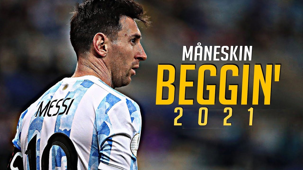 Lionel Messi ► Måneskin - Beggin'● Crazy Skills & Goals 2021|HD Lionel Messi ► Måneskin - Beggin'● Crazy Skills & Goals 2021|HD