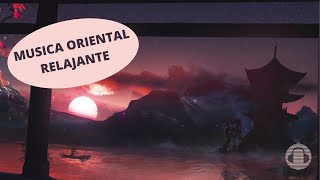 MUSICA ORIENTAL RELAJANTE // RELAXING ORIENTAL MUSIC// TRANQUILIDAD Y ARMONIA