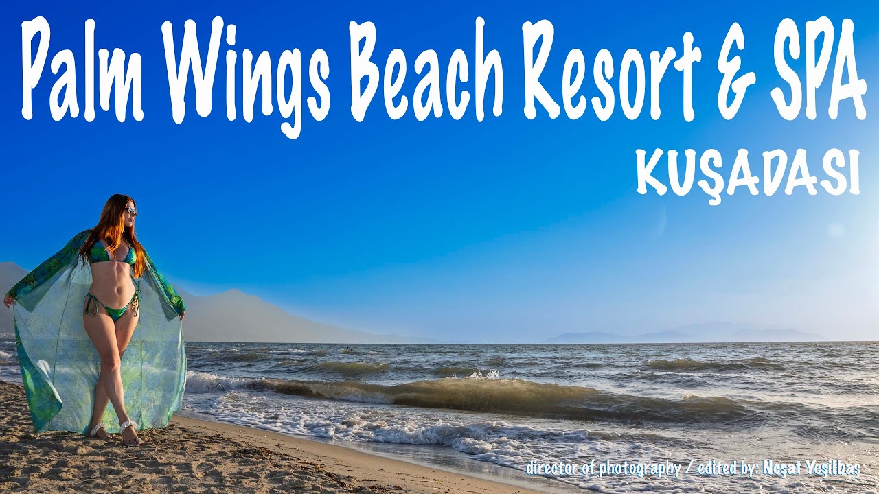 Palm Wings Beach Resort & SPA Kuşadası