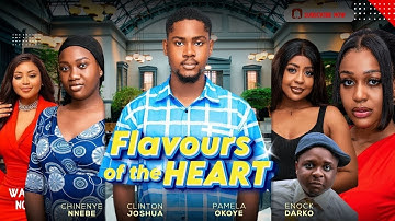 FLAVOURS OF THE HEART - CLINTON JOSHUA, CHINENYE NNEBE, PAMELA OKOYE, ENOCK DARKO,New nigerian movie
