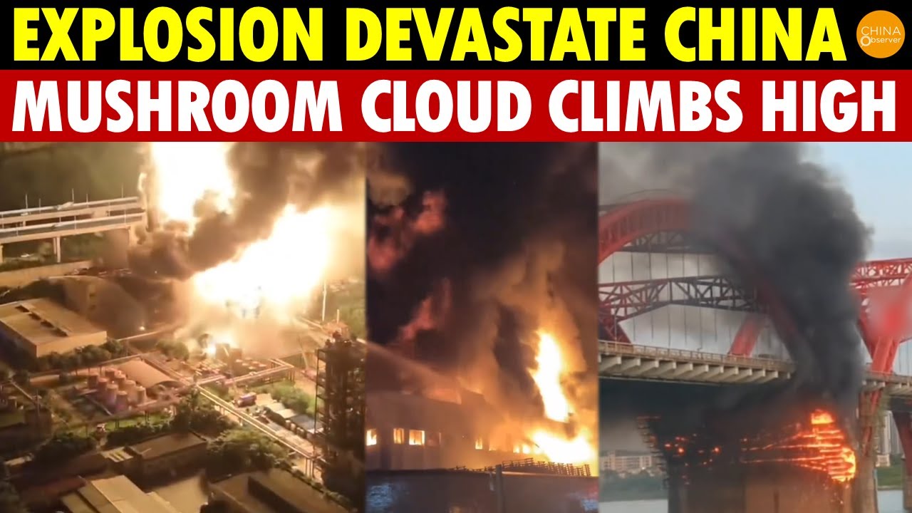 Explosion and Fire Devastate China, Mushroom Cloud Climbs High, Bridges, Factories, Hospitals Bombed