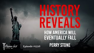 History Reveals How America Will Eventually Fall Episode Perry Stone