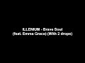 ILLENIUM Brave Soul Feat Emma Grace With 2 Drops mp3