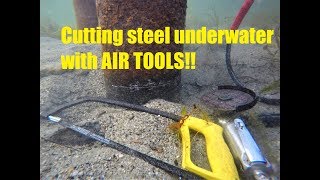 Commercial Diving - Cutting steel underwater with air tools!