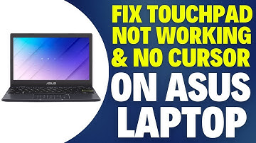 How To Fix Touchpad Not Working & No Cursor On ASUS Laptop