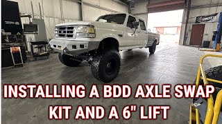 Installing A BDD Axle Swap Kit And a 6' Lift Kit on a 1996 OBS Ford F250