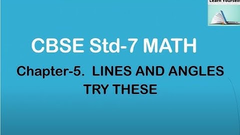 Try These Sums Chapter-5|| All the sums in one video||CBSE Std-7 Math Ch-5 Lines and Angles|| NCERT