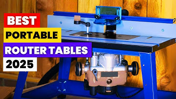 The 6 Best Portable Router Tables of 2025 | Best Budget Router Tables