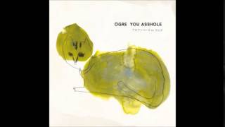 Miniatura del video "OGRE YOU ASSHOLE - コインランドリー(Koin Randorii)"