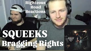 Squeeks - Bragging Rights (Righteous Road Reactions Episode 451)