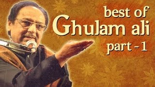 Best Of Ghulam Ali Songs - Part 1 - Hit Ghazal Collection