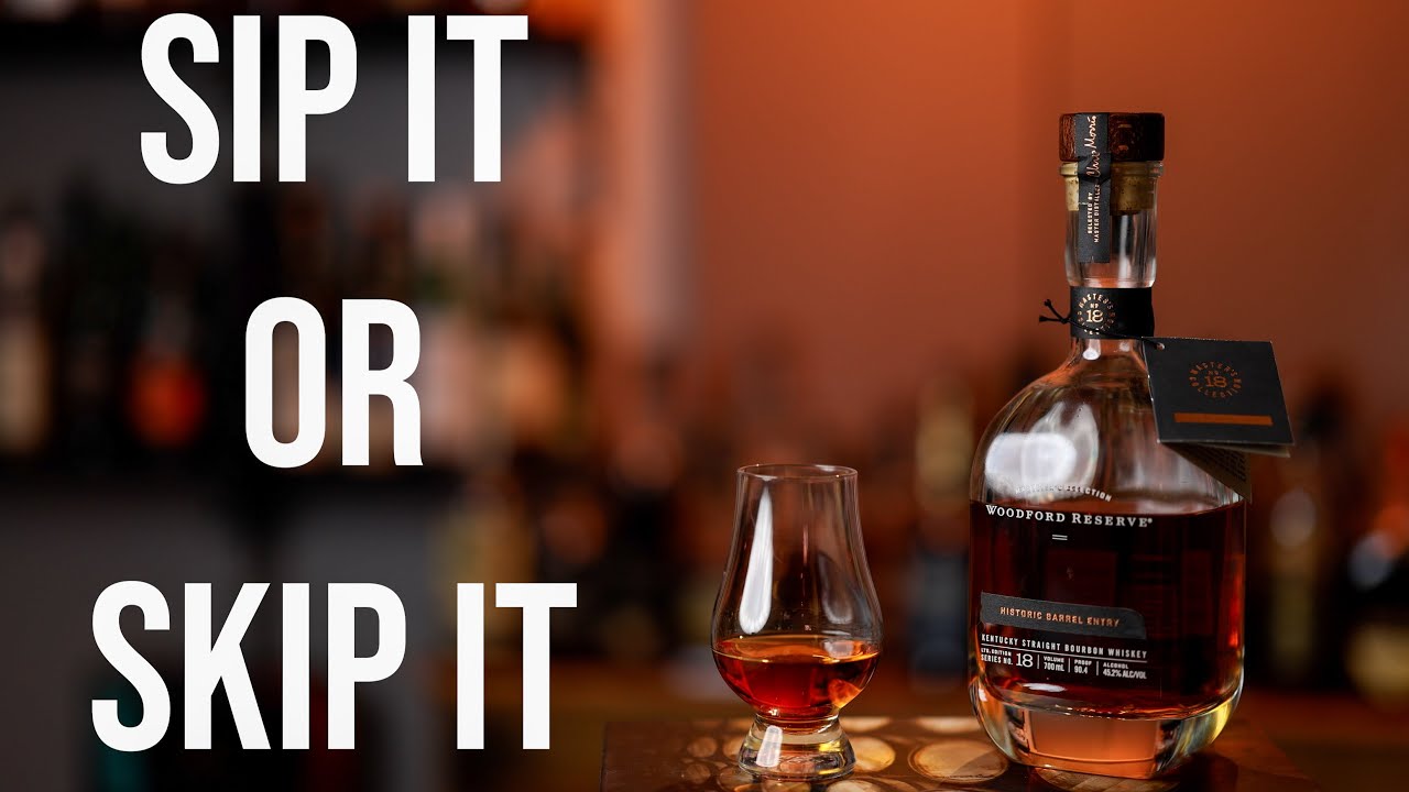 Sip It or Skip It Woodford Reserve Historic Barrel Entry YouTube