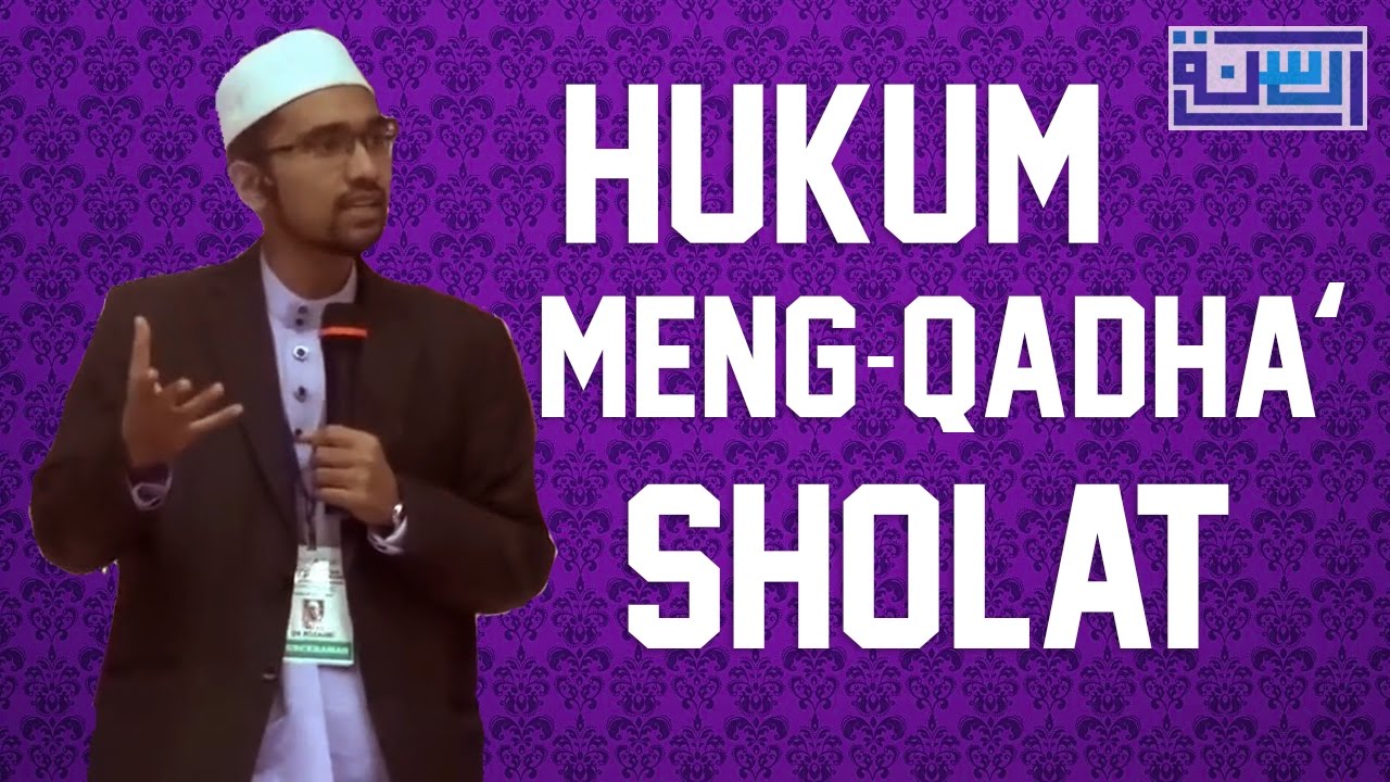 Hukum Meng Qadha Sholat Ustadz Rozaimi Youtube