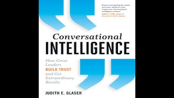 Conversational Intelligence: How Great Leaders Build Trust & Get Extraordinary Results