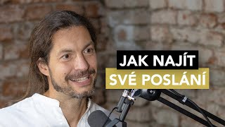 Jak najít své poslání? Napoví sny nebo dětství