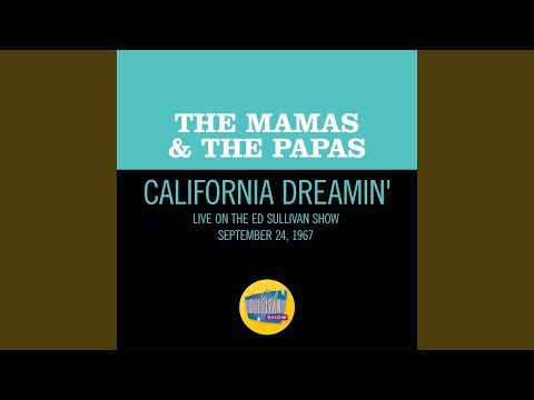 California Dreamin' (Live On The Ed Sullivan Show, September 24, 1967)