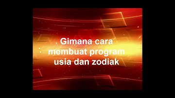 Cara membuat Program zodiak